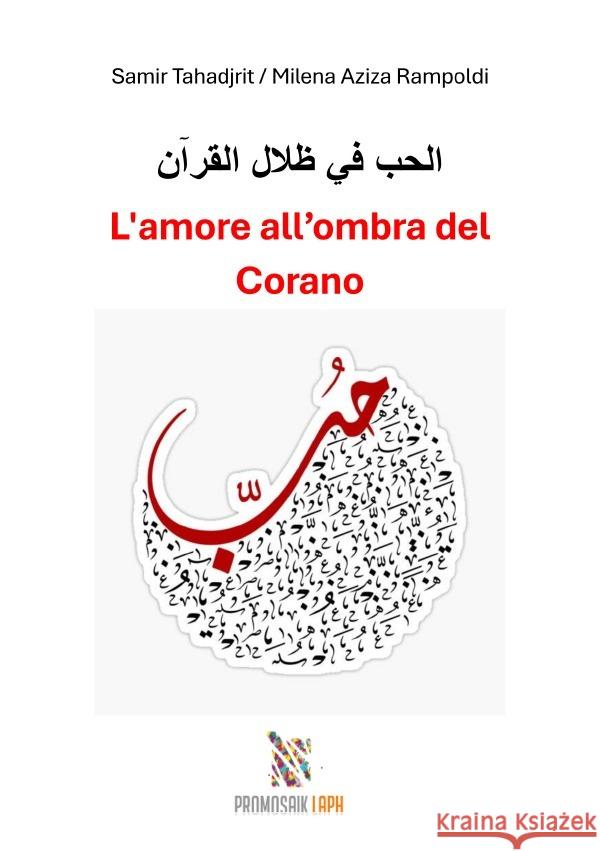 L'amora all'ombra del Corano Rampoldi, Milena, Tahadjrit, Samir 9783819730726 epubli