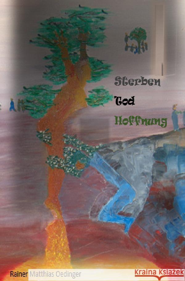 Sterben, Tod, Hoffnung Oedinger, Rainer Matthias 9783819730771