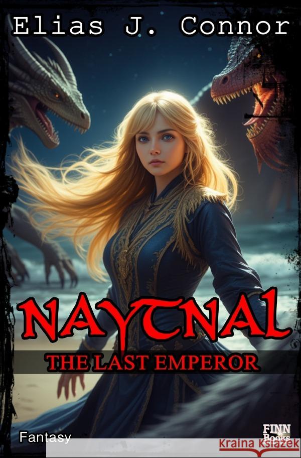 Naytnal - The last emperor Connor, Elias J. 9783819731457 epubli