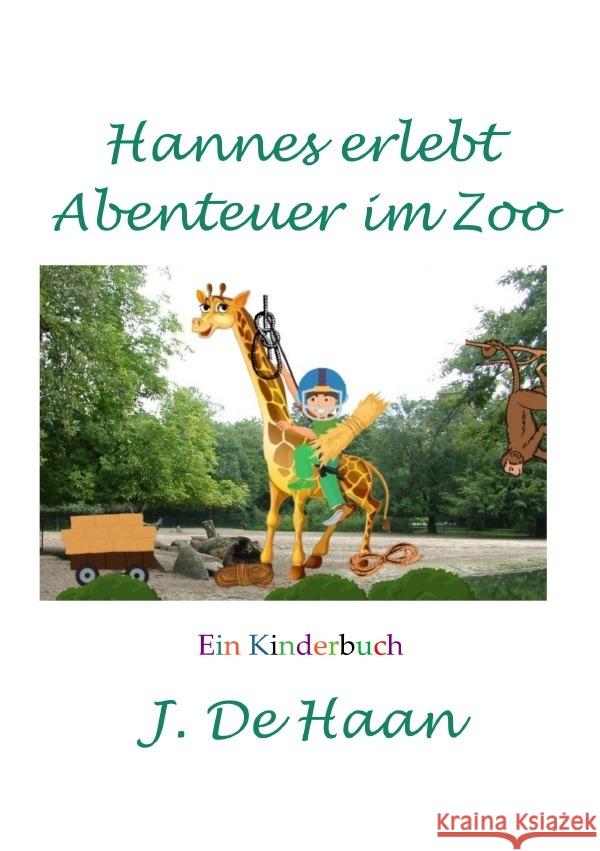 Hannes erlebt Abenteuer im Zoo De Haan, J. 9783819731549