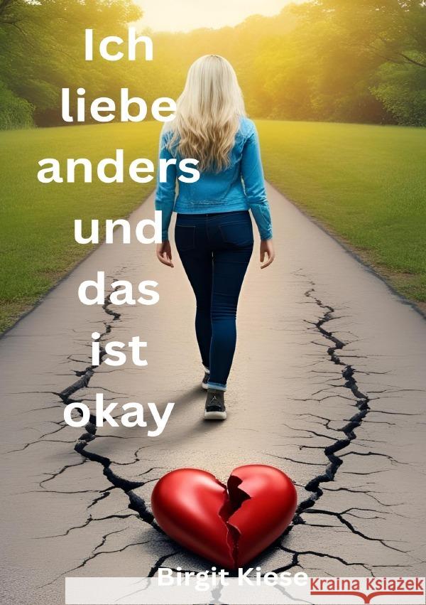 Ich liebe anders - und das ist okay Kiese, Birgit 9783819735196 epubli