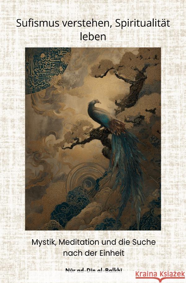 Sufismus verstehen,  Spiritualität leben ad-Din al-Balkhi, Nur 9783819735769