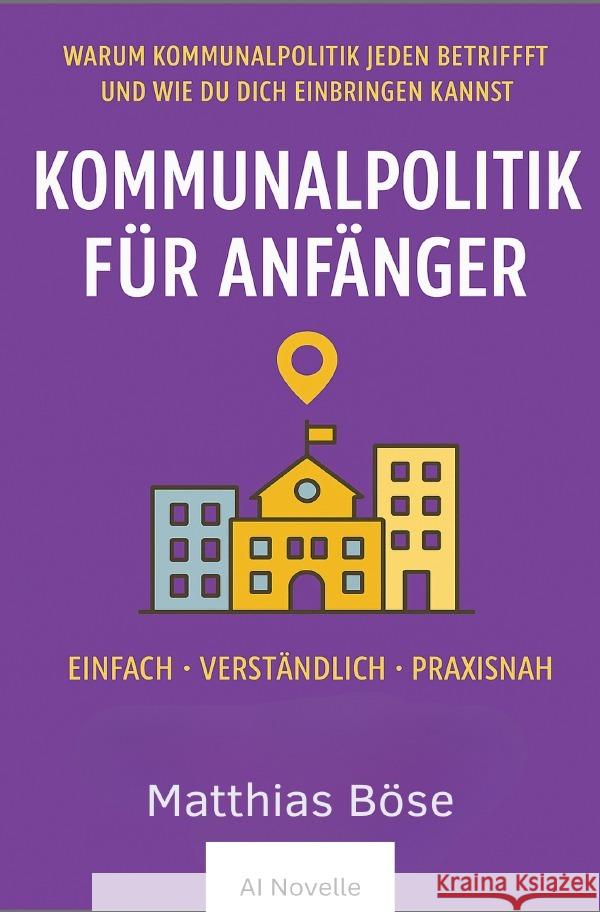 Kommunalpolitik für Anfänger Böse, M- 9783819736858