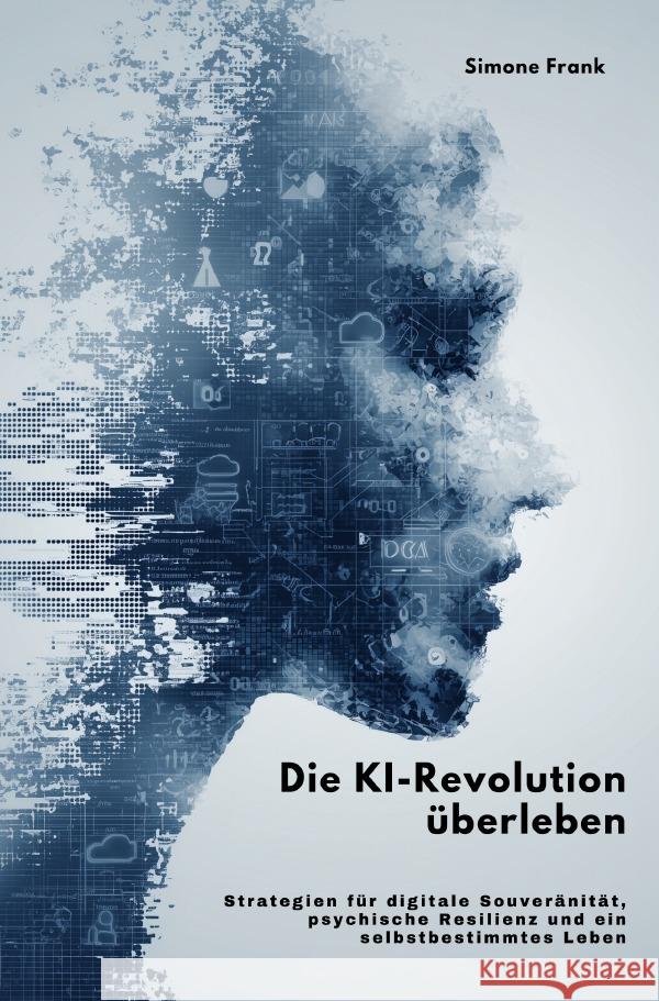 Die KI-Revolution überleben Frank, Simone 9783819737404