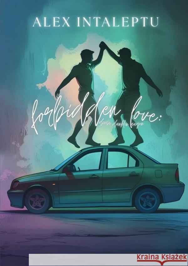 Forbidden Love: diese dunklen Augen Intaleptu, Alex 9783819737749 epubli