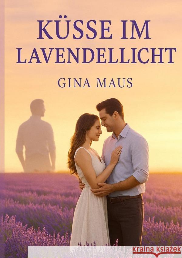 Küsse im Lavendellicht Maus, Gina 9783819738340