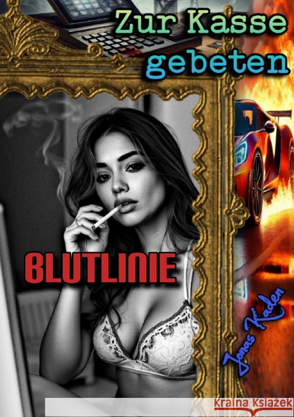 Zur Kasse gebeten: Blutlinie Kaden, Jonas 9783819739637