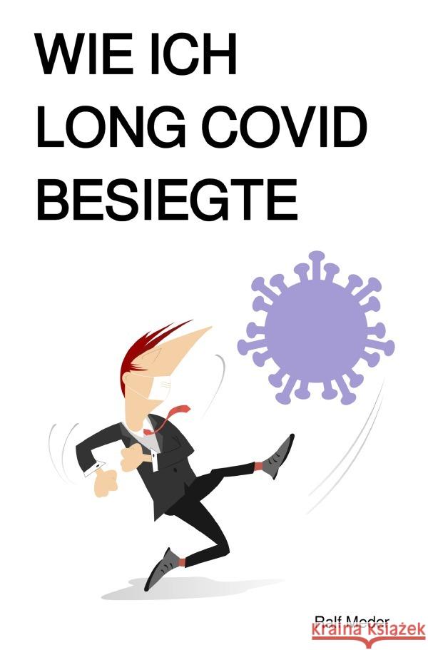 Wie ich Long Covid besiegte Meder, Ralf 9783819740619