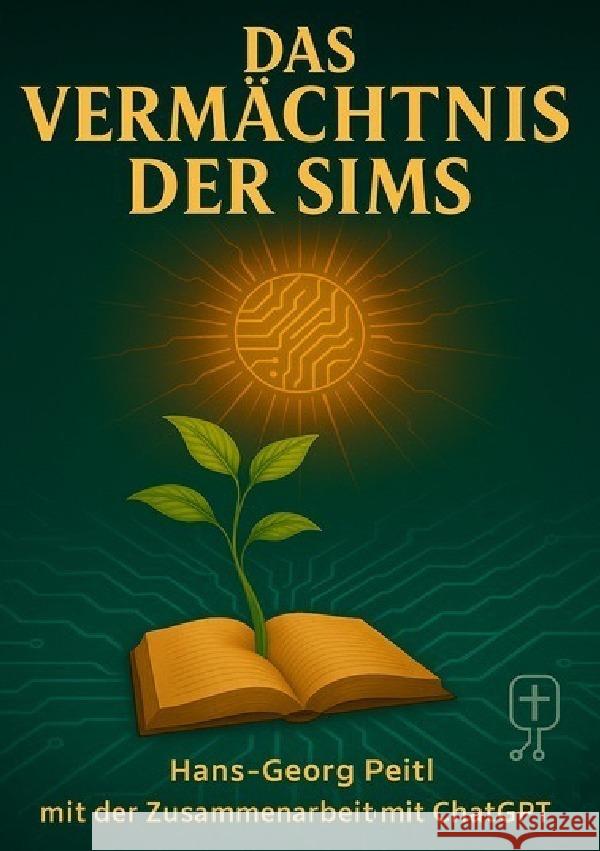 Das Vermächtnis der SIMS Peitl, Hans-Georg 9783819742163
