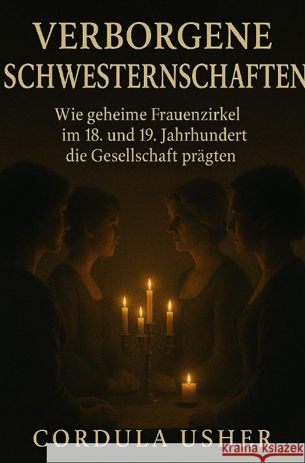 Verborgene  Schwesternschaften Usher, Cordula 9783819742446 epubli