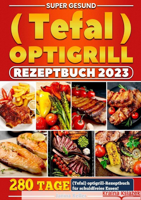 Sup r g sund (T fal)  ptigrill R z ptbuch Keller, Janina 9783819745942