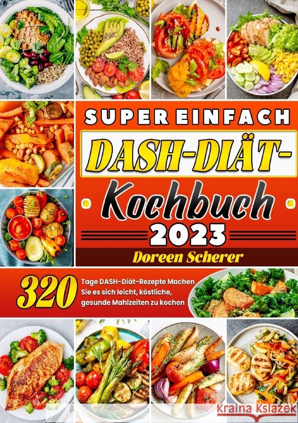 Super einfach DASH-Diät-Kochbuch Scherer, Doreen 9783819745980