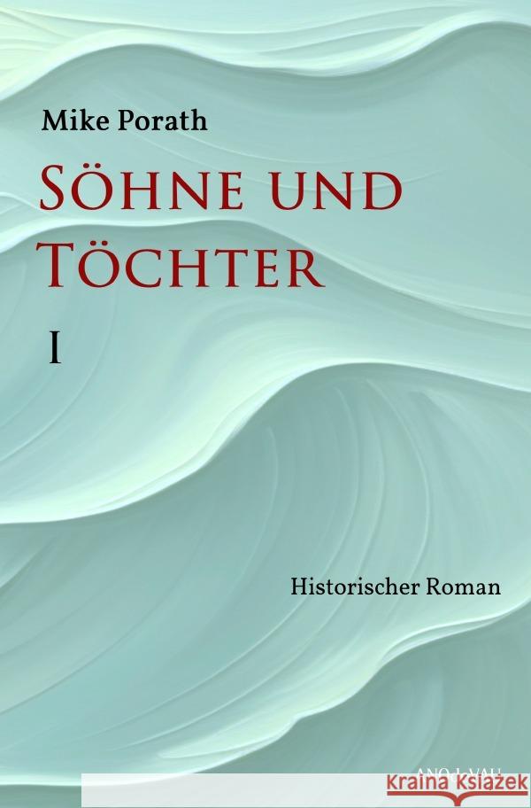 Söhne und Töchter (Band 1) Porath, Mike 9783819748318