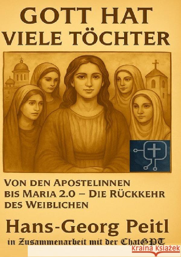 Gott hat viele Töchter Peitl, Hans-Georg 9783819748899