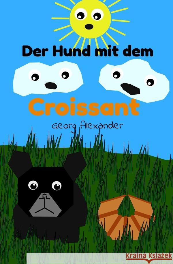 Der Hund mit dem Croissant Alexander, Georg 9783819748950