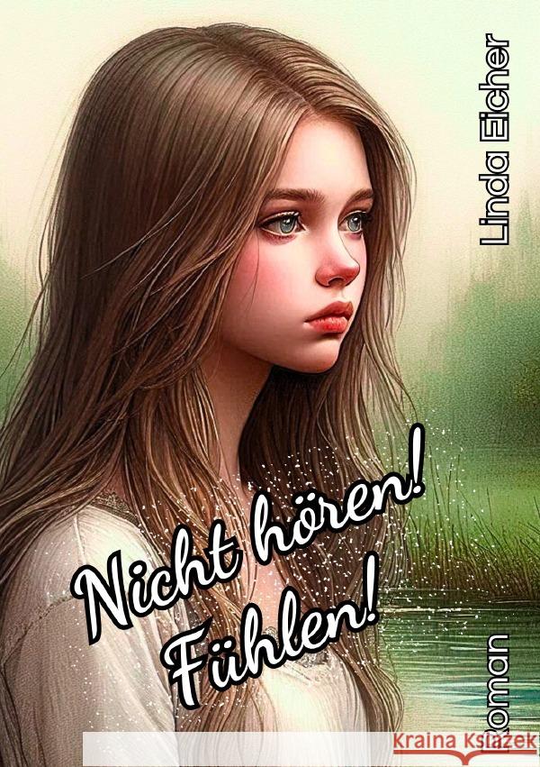 Nicht hören! Fühlen! Eicher, Linda 9783819749711