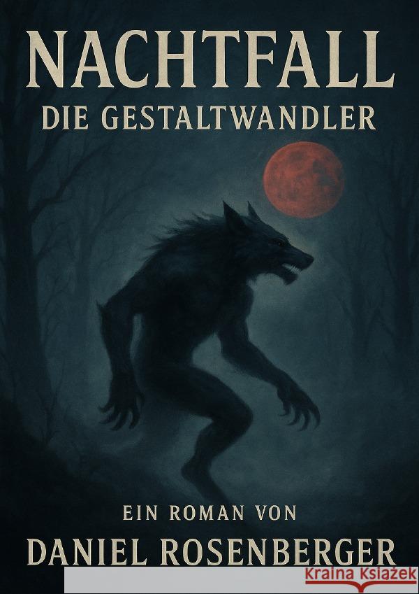 Nachtfall - Die Gestaltwandler Rosenberger, Daniel 9783819750625