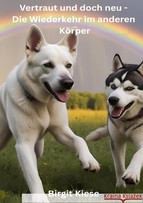 Vertraut und doch neu - Die Wiederkehr im anderen Körper Kiese, Birgit 9783819751028