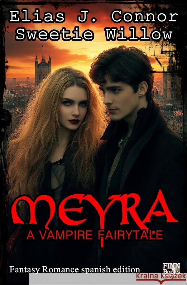 Meyra - A vampire fairytale (spanish edition) Connor, Elias J. 9783819752803 epubli
