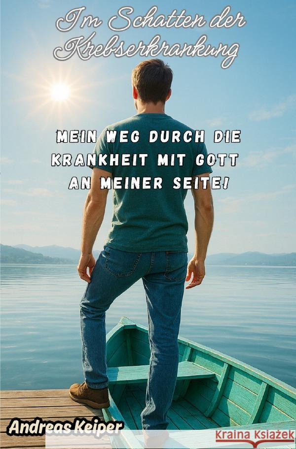 Im Schatten der Krebserkrankung Keiper, Andreas 9783819753541