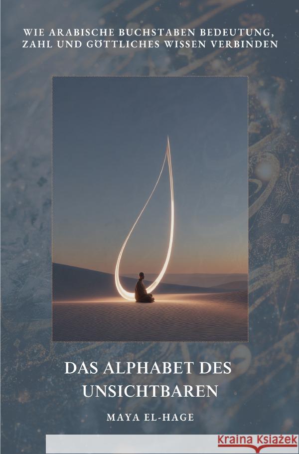Das Alphabet des  Unsichtbaren El-Hage, Maya 9783819755859
