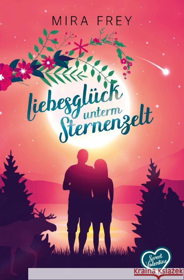 Liebesglück unterm Sternenzelt Frey, Mira, Troi, Heidi 9783819755958 epubli