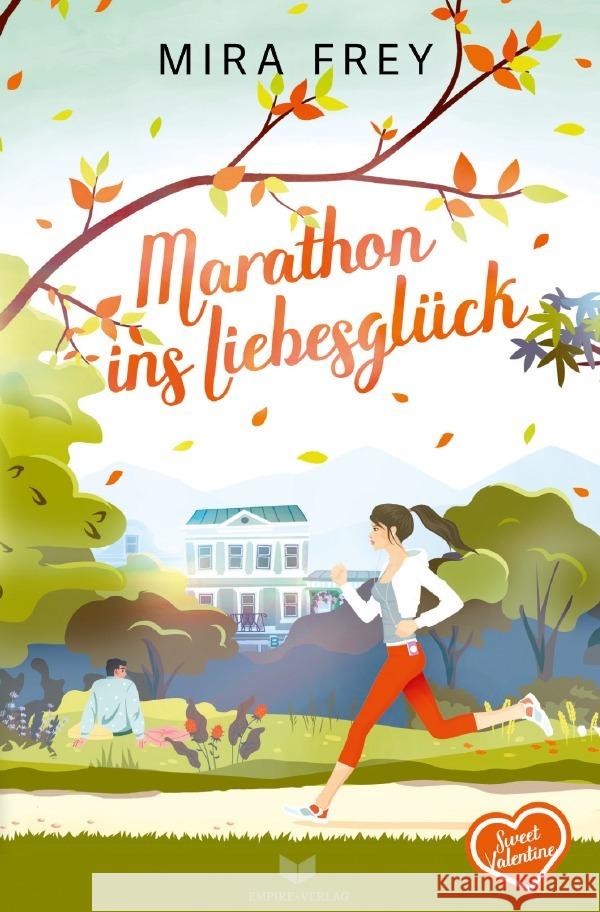 Marathon ins Liebesglück Frey, Mira, Troi, Heidi 9783819756009 epubli