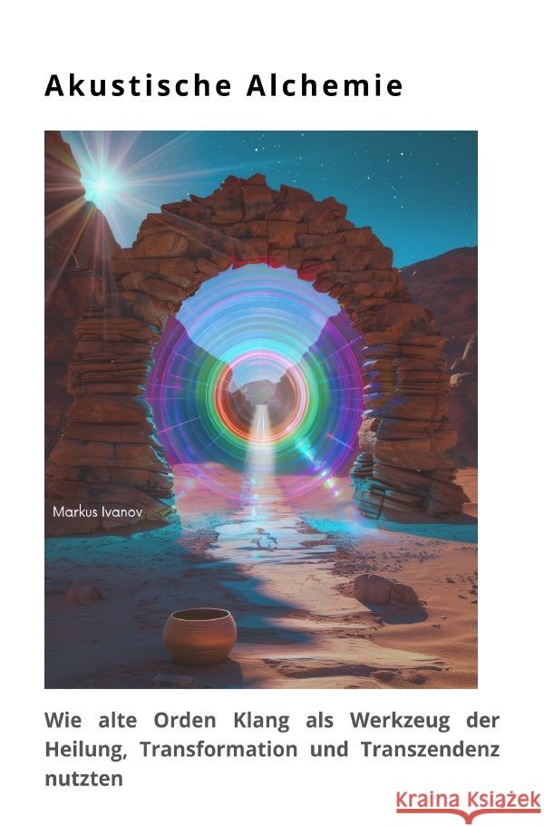 Akustische Alchemie Ivanov, Markus 9783819756092