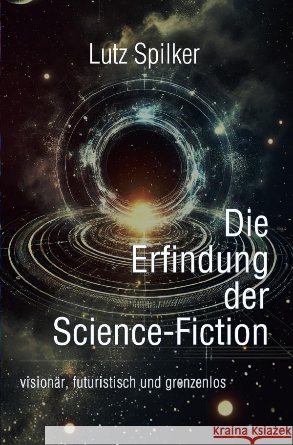 Die Erfindung der Science-Fiction Spilker, Lutz 9783819756573 epubli