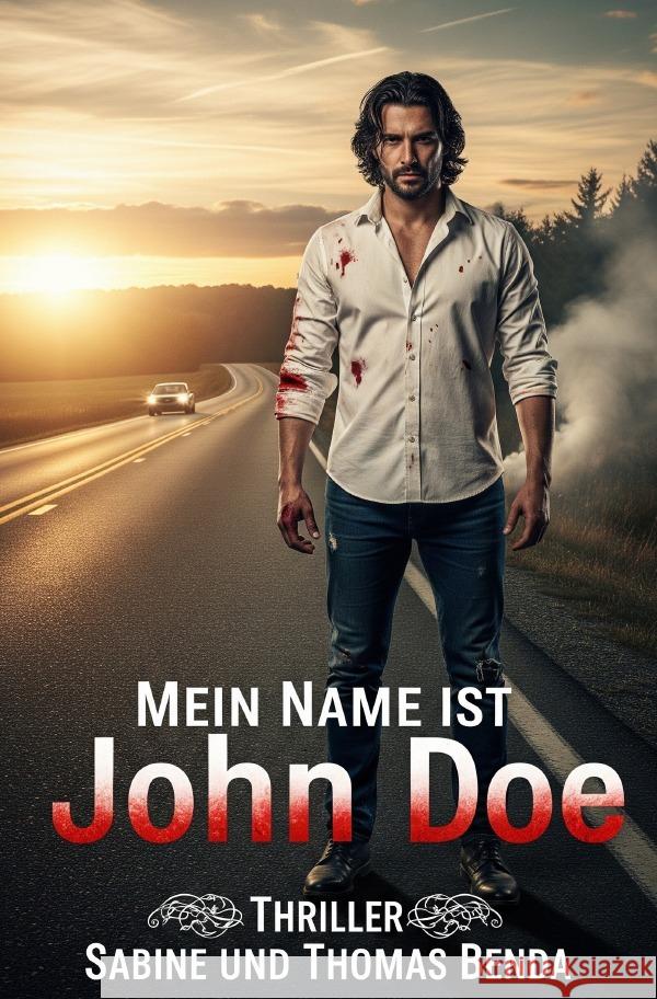 Mein Name ist John Doe Benda, Sabine und Thomas 9783819758577 epubli