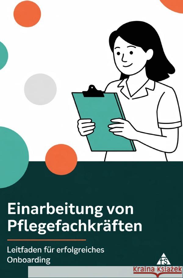 Einarbeitung von Pflegefachkräften Schäfer, Felice 9783819759130 epubli