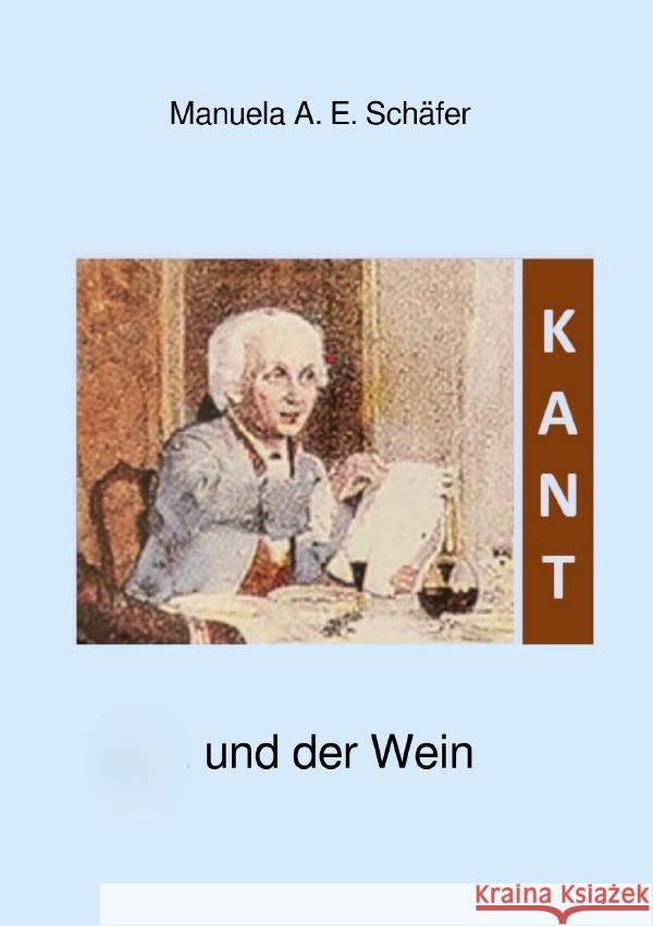 Kant und der Wein Schäfer, Manuela A. E. 9783819759819