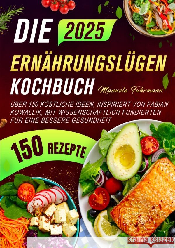 Die Ernährungslügen Kochbuch Manuela, Fuhrmann 9783819760792