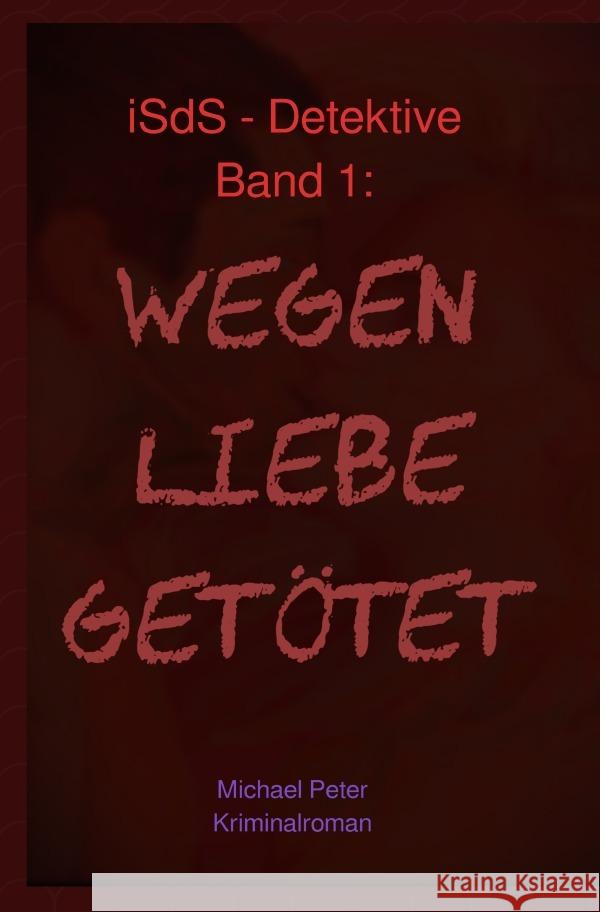 Wegen Liebe getötet Peter, Michael 9783819760952