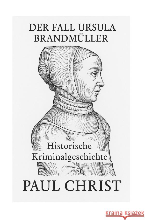Der Fall Ursula Brandmüller Christ, Paul 9783819761072