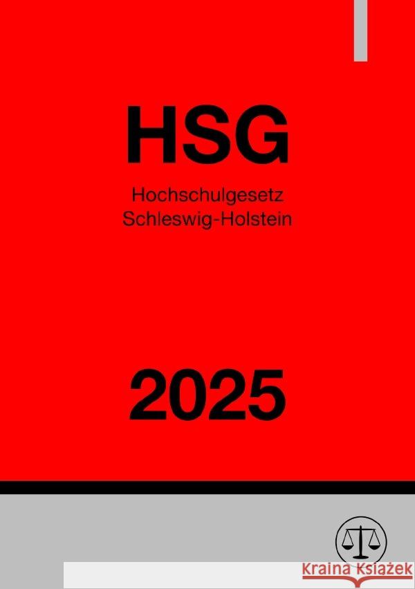 Hochschulgesetz Schleswig-Holstein - HSG 2025 Deutschland, Gesetze24 9783819761768