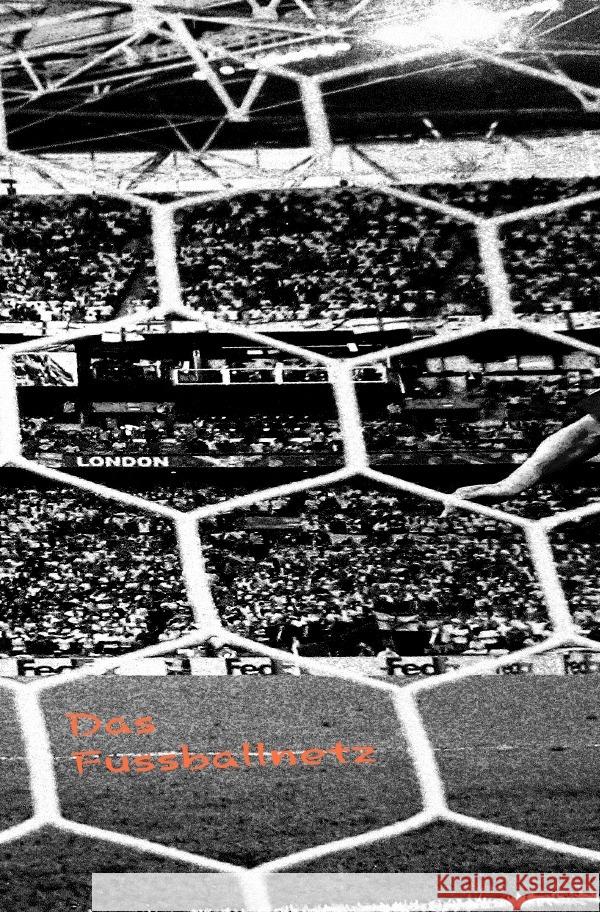 Das Fußballnetz Hauser, P.J. 9783819764165