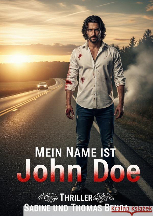 Mein Name ist John Doe Benda, Sabine und Thomas 9783819765421 epubli