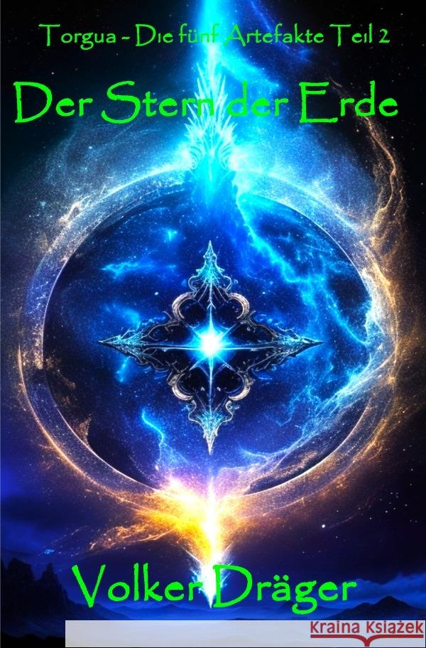 Torgua - Die fünf Artefakte - Teil 2 Dräger, Volker 9783819767364