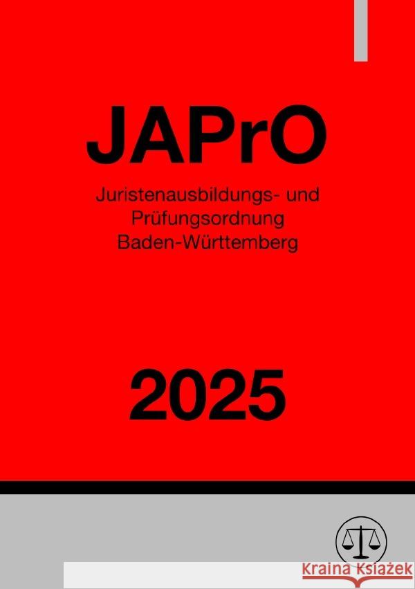 Juristenausbildungs- und Prüfungsordnung - JAPrO 2025 Deutschland, Gesetze24 9783819768309