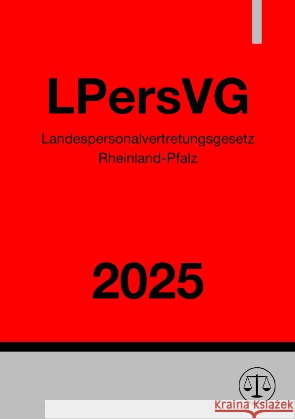 Landespersonalvertretungsgesetz Rheinland-Pfalz - LPersVG 2025 Deutschland, Gesetze24 9783819772658