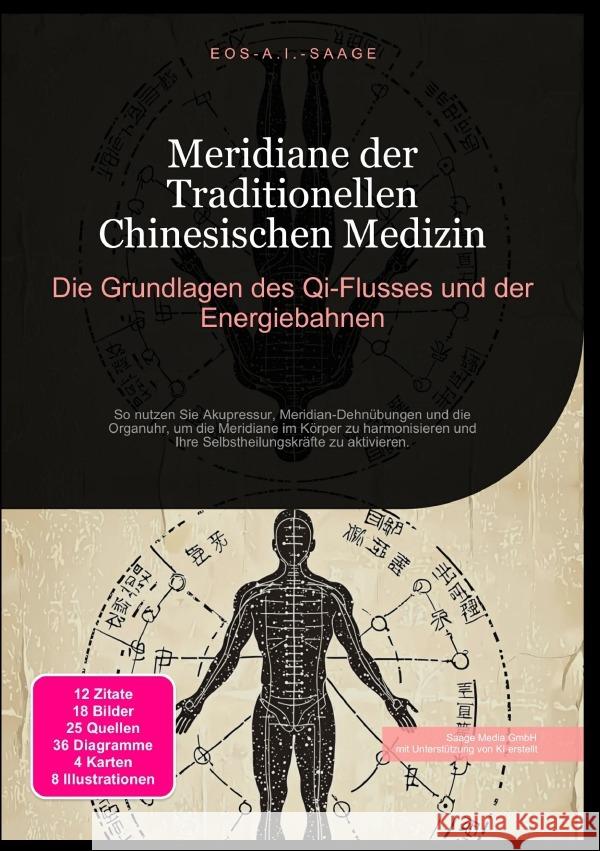 Meridiane der Traditionellen Chinesischen Medizin: Die Grundlagen des Qi-Flusses und der Energiebahnen A. I. Saage, D. Eos 9783819773105 epubli
