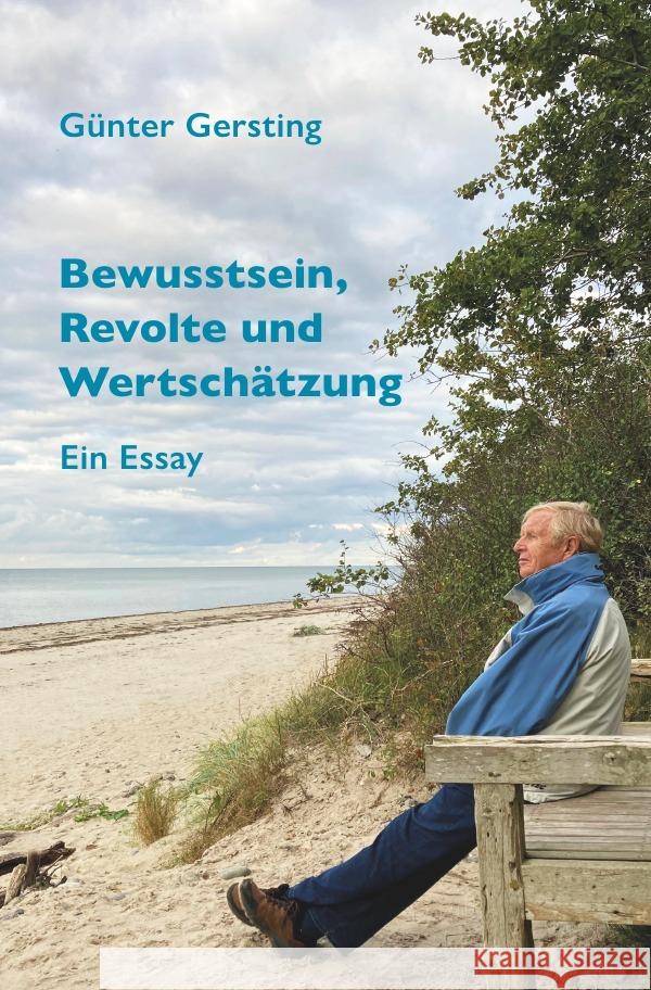 Bewusstsein,  Revolte und  Wertschätzung Gersting, Günter 9783819773181