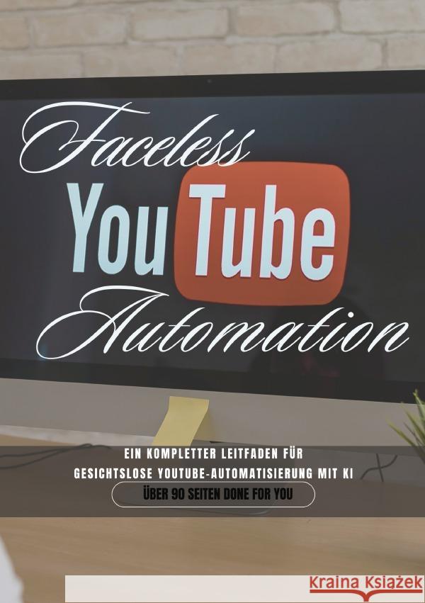 Faceless YouTube Automation Schröder, Christian 9783819774928