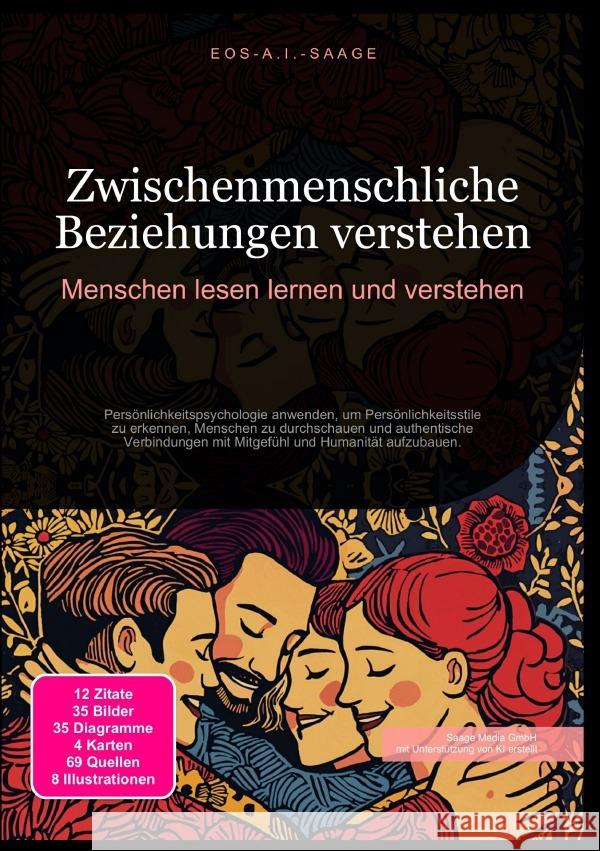 Zwischenmenschliche Beziehungen verstehen: Menschen lesen lernen und verstehen A. I. Saage, D. Eos 9783819775826 epubli