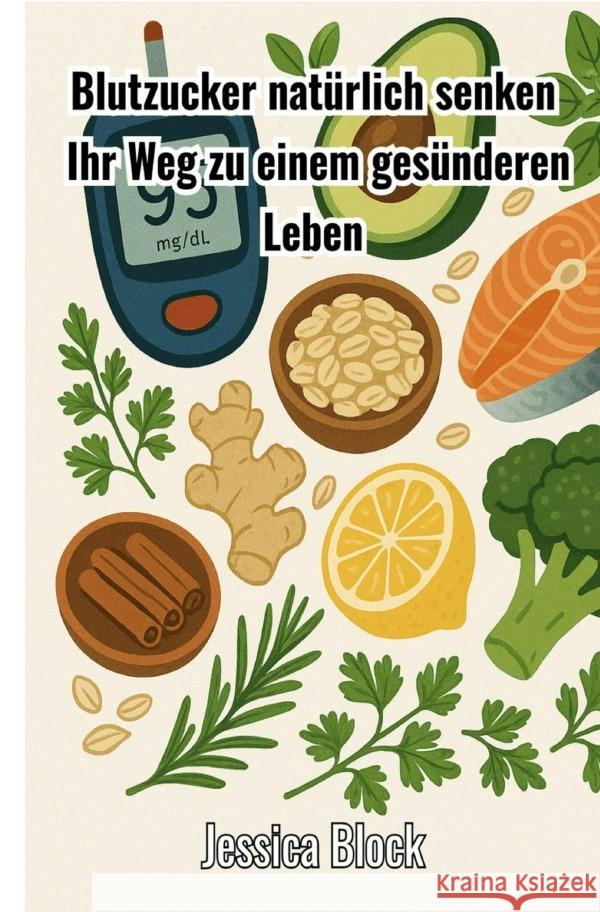 Blutzucker natürlich senken Block, Jessica 9783819777318