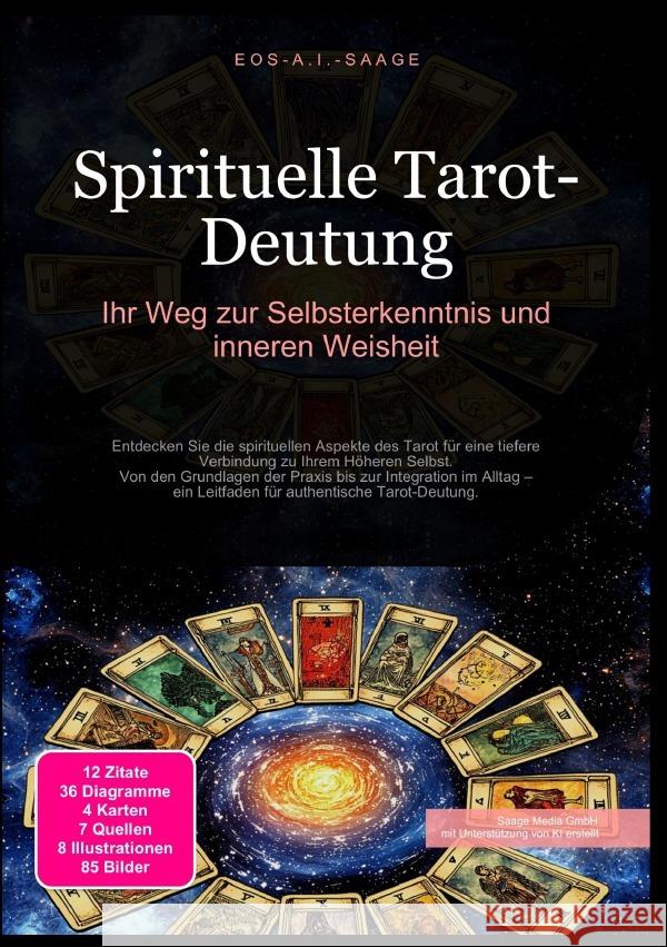Spirituelle Tarot-Deutung: Ihr Weg zur Selbsterkenntnis und inneren Weisheit A. I. Saage, D. Eos 9783819779121 epubli