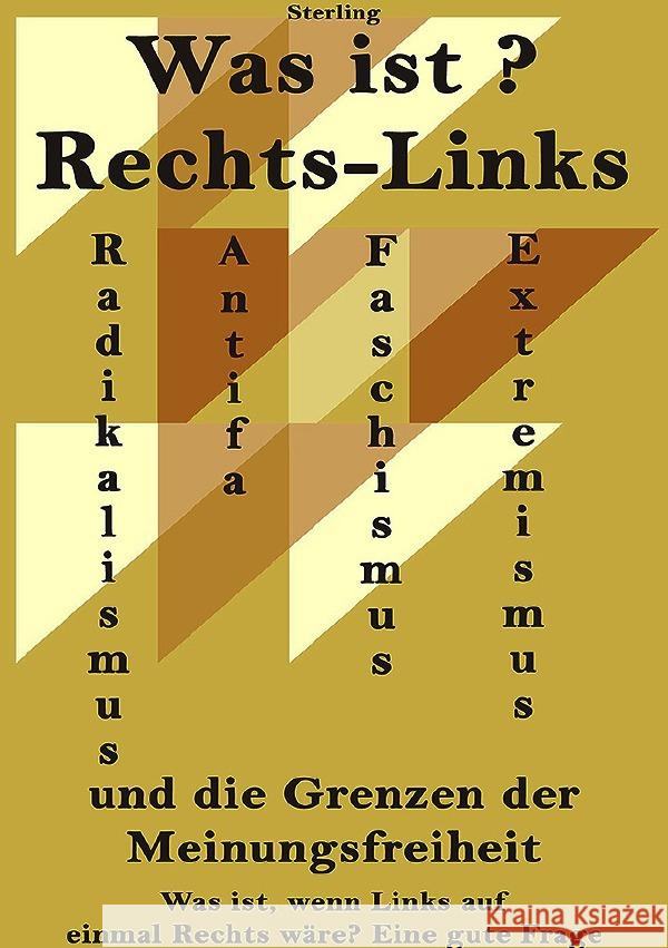 Was ist Rechts-Links I Radikalismus und Extremismus I Antifa, Faschismus und die Grenzen der Meinungsfreiheit Sterling, Viktor 9783819779398 epubli