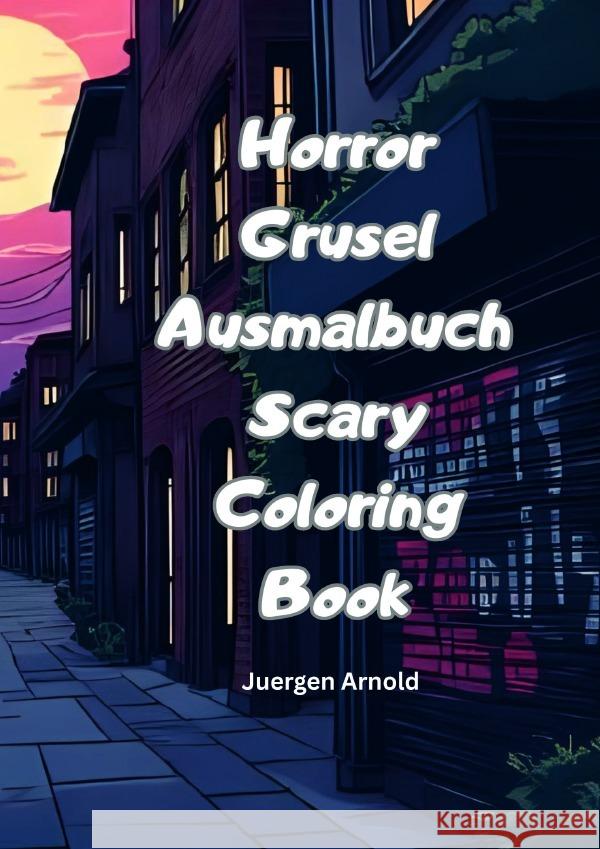 Horror Scary Coloring Book Arnold, Jürgen 9783819780004