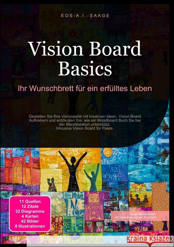 Vision Board Basics: Ihr Wunschbrett für ein erfülltes Leben A. I. Saage, D. Eos 9783819780301 epubli